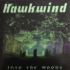 HAWKWIND – Into the Woods
