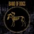 BAND OF DOGS – Band of Dogs