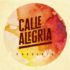 CALLE ALEGRIA –  Presente !