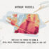 Arthur RUSSELL – Sketches for World of Echo & Open Vocal Phrases Where Songs Come in and out
