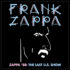 Frank ZAPPA – Zappa ’88 : The Last U.S. Show